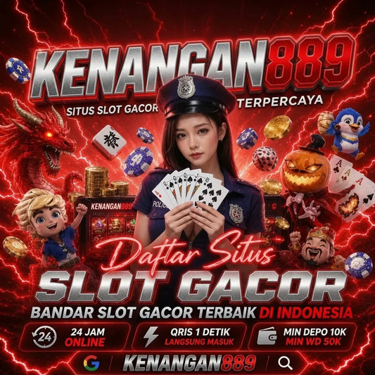 KENANGAN889 Link Alternatif Login Resmi Anti Lag Sensasi Sultan Paling Gacor Bos